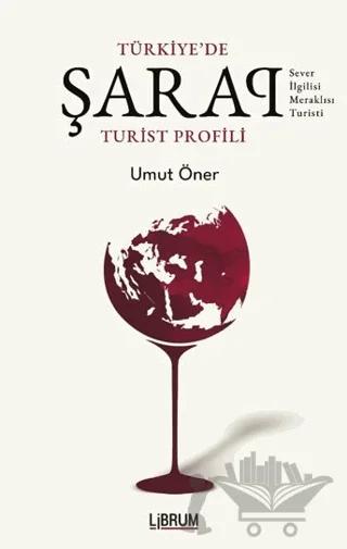 Tükiye'de Şarap Turist Profili