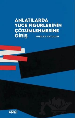 Anlatılarda Yüce Figürlerinin Çözümlemesine Giriş