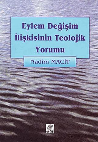 Eylem Değişim İlişkisinin Teolojik Yorumu