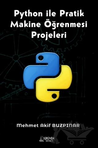 Python ile Pratik Makine Öğrenmesi Projeleri