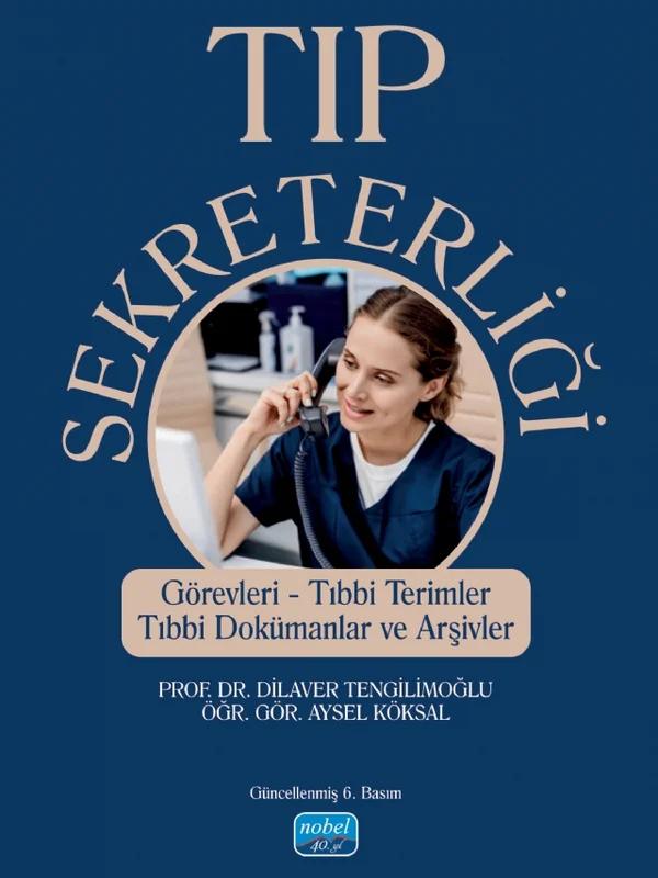 TIP SEKRETERLİĞİ - Görevleri, Tıbbi Terimler, Tıbbi Dokümanlar ve Arşivler