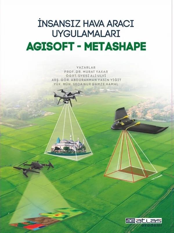 İNSANSIZ HAVA ARACI UYGULAMALARI / AGISOFT - METASHAPE