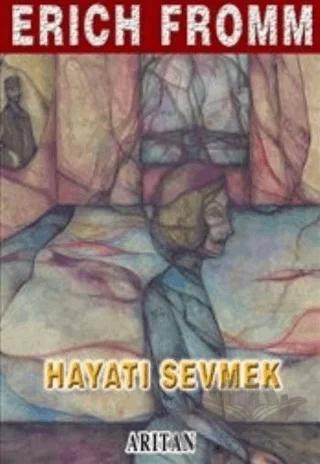 Hayatı Sevmek