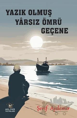 Yazık Olmuş Yarsız Ömrü Geçene