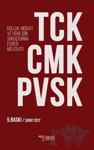 TCK – CMK – PVSK (Kolluk, Müdafi ve Vekil İçin Soruşturma Evresi Mevzuatı)