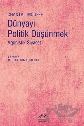 Dünyayı Politik Düşünmek