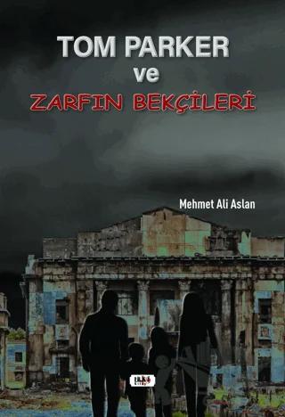 Tom Parker ve Zarfın Bekçileri