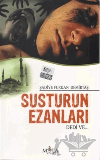 Susturun Ezanları Dedi Ve