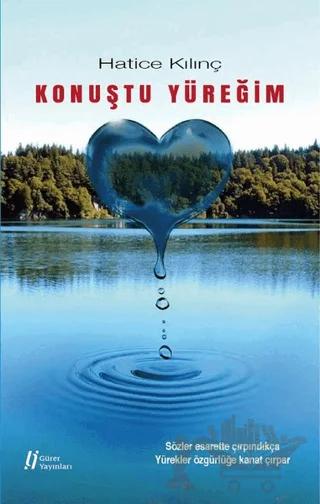 Konuştu Yüreğim