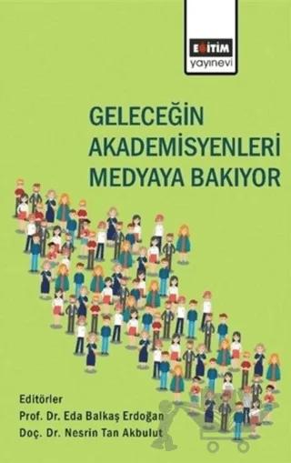 Geleceğin Akademisyenleri Medyaya Bakıyor