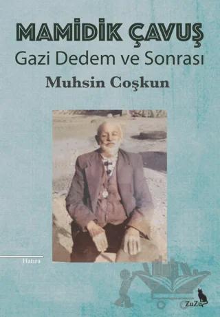 Mamidik Çavuş - Gazi Dedem ve Sonrası