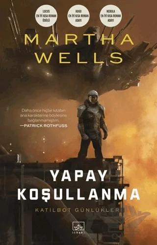 Yapay Koşullanma – Martha Wells – İthaki Yayınları kitap kapağı