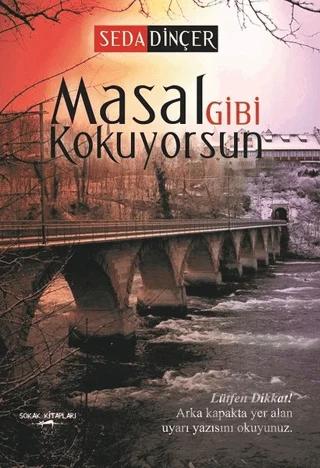 Masal Gibi Kokuyorsun