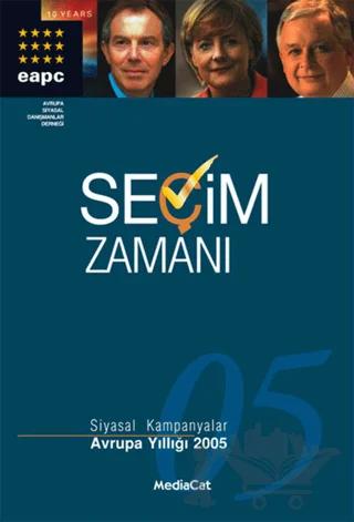 Seçim Zamanı Siyasal Kampanyalar Avrupa Yıllığı 2005