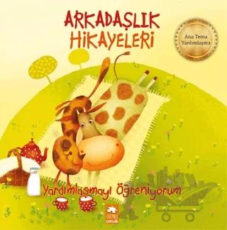 Yardımlaşmayı Öğreniyorum - Arkadaşlık Hikayeleri