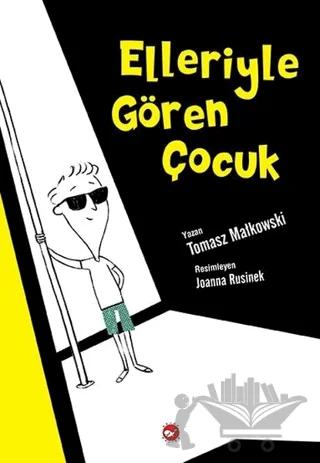 Elleriyle Gören Çocuk