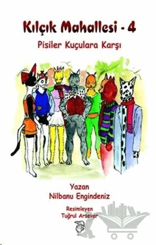 Kılçık Mahallesi 4 - Pisi’ler Kuçulara Karşı