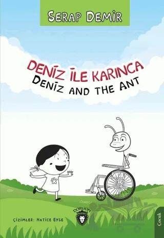 Deniz ile Karınca / Deniz and the Ant
