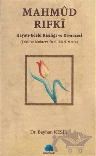 Mahmud Rıfki Hayatı - Edebi Kişiliği ve Divançesi