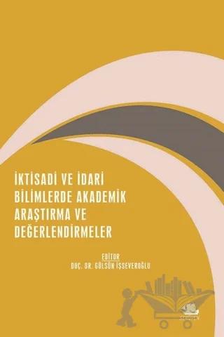 İktisadi ve İdari Bilimlerde Akademik Araştırma ve Değerlendirmeler – Kolektif – Serüven Yayınevi kitap kapağı