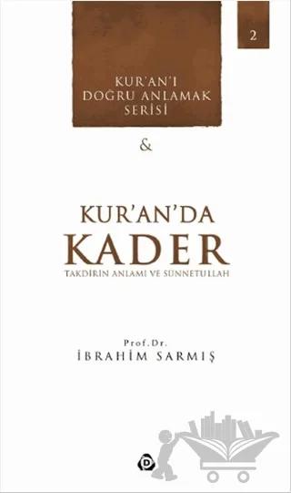 Kur'an'da Kader - Takdirin Anlamı ve Sünnetullah