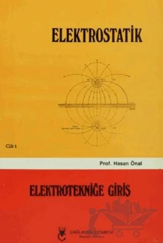 Elektrostatik Cilt: 1 Elektrotekniğe Giriş