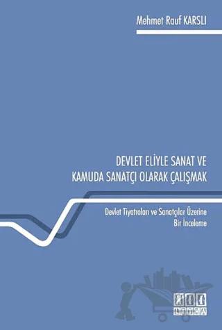Devlet Eliyle Sanat ve Kamuda Sanatçı Olarak Çalışmak