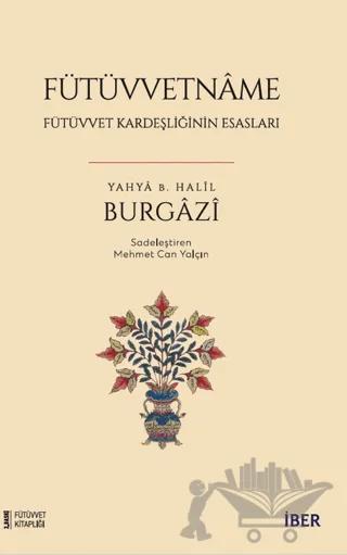 Fütüvvetname - Fütüvvet Kardeşliğinin Esasları