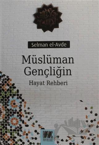 Müslüman Gençliğin Hayat Rehberi