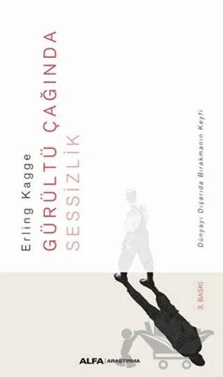 Gürültü Çağında Sessizlik