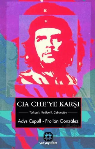 CIA Che’ye Karşı