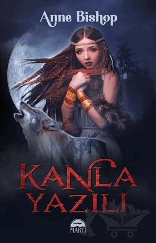 Kanla Yazılı – Anne Bishop – Martı Yayınları kitap kapağı