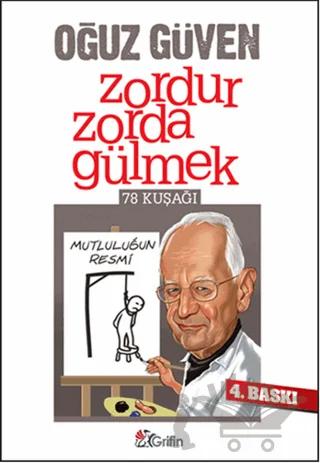 Zordur Zorda Gülmek