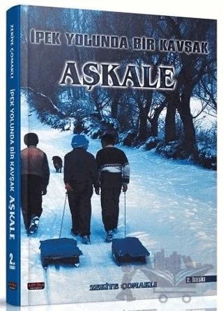İpek Yolunda Bir Kavşak Aşkale