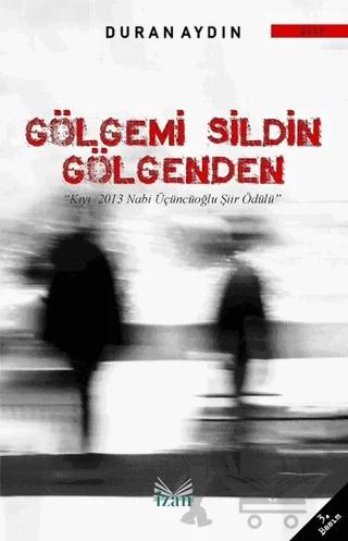 Gölgemi Sildin Gölgenden