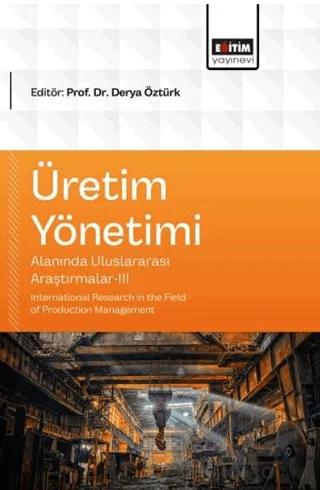 Üretim Yönetimi Alanında Uluslararası Araştırmalar - 3