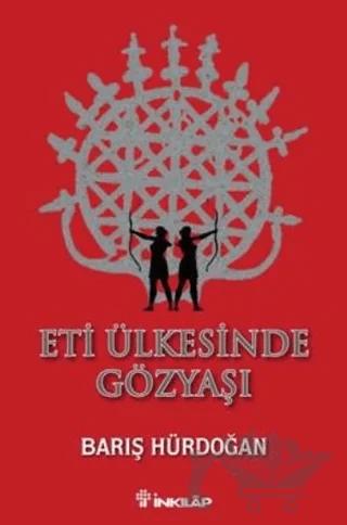 Eti Ülkesinde Gözyaşı