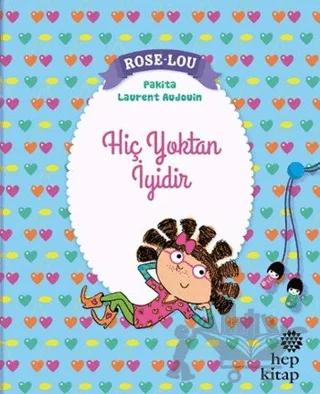 Rose - Lou: Hiç Yoktan İyidir