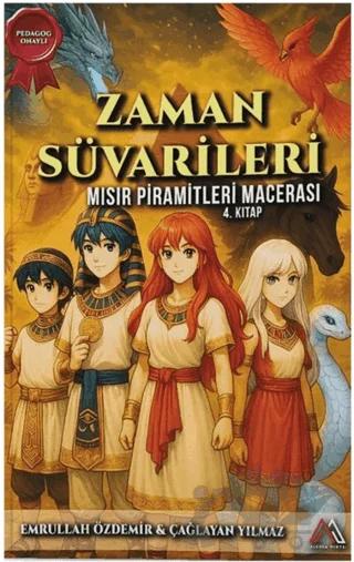 Zaman Süvarileri - Mısır Piramitleri Macerası 4. Kitap