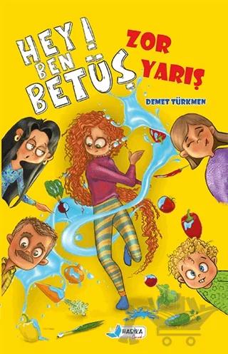 Hey! Ben Betüş - Zor Yarış