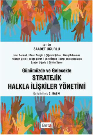 Günümüzde ve Gelecekte Stratejik Halkla İlişkiler Yönetimi