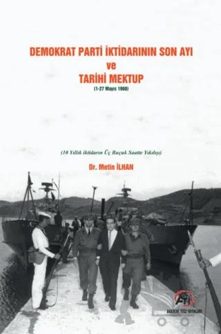 Demokrat Parti İktidarının Son Ayı ve Tarihi Mektup (1-27 Mayıs 1960)