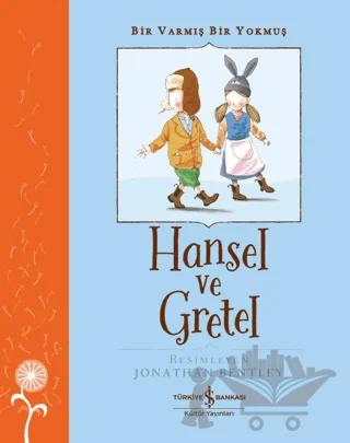 Hansel ve Gretel - Bir Varmış Bir Yokmuş