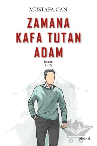 Zamana Kafa Tutan Adam