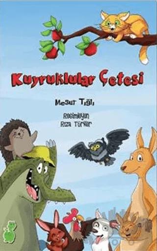 Kuyruklular Çetesi – Mesut Tığlı – Yeşil Dinozor kitap kapağı