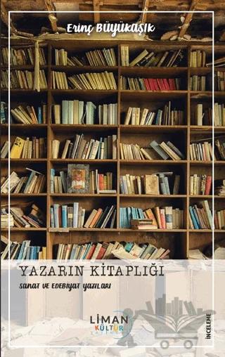 Yazarın Kitaplığı - Sanat ve Edebiyat Yazıları