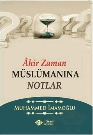 Ahir Zaman Müslümanına Notlar