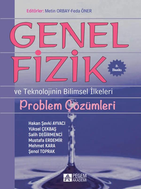 Genel Fizik Problem Çözümleri ve Teknolojinin Bilimsel İlkeleri