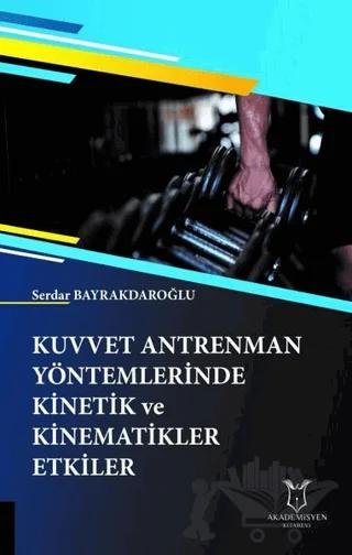 Kuvvet Antrenman Yöntemlerinde Kinetik ve Kinematikler Etkiler