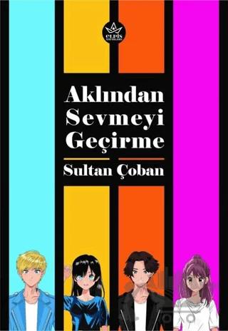 Aklından Sevmeyi Geçirme
